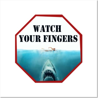 Watch Your Fingers Posters and Art